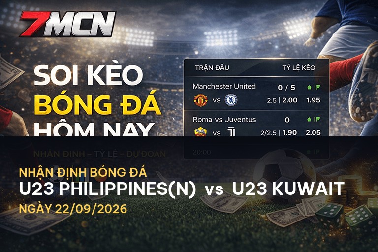 7M nhận định U23 Philippines(N) vs U23 Kuwait: Cuộc chiến quyết liệt tại Asian Games 2026